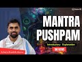 Decoding mantrapushpam  veda class mantra with english explanation  yajurveda chant