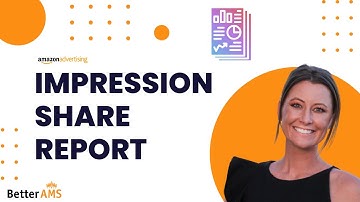 Amazon Advertising Impression Share Report for Sponsored Products and Sponsored Brands