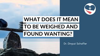 What does it mean to be weighed and found wanting? // Daniel chapter 5 explained