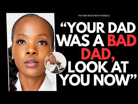 Confronting My Father's Legacy | The Raw Truth With Phindile and Madam Speaker