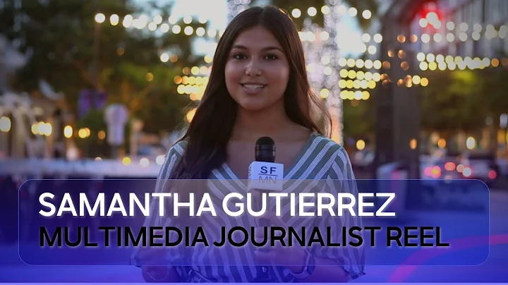 Reporter Reel Samantha Gutierrez