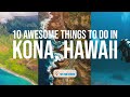 Kona, Hawaii: 10 Awesome Things to Do in Kona, Hawaii