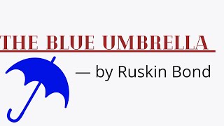 The Blue umbrella by Ruskin Bond /Explained in Hindi