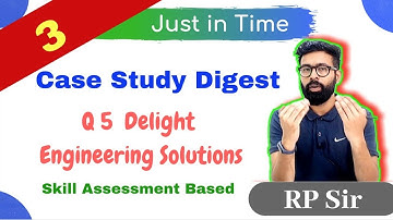 Case Study Digest |  Q5 Delight Engineering  | CA Final SCMPE Costing | Skill Assessments