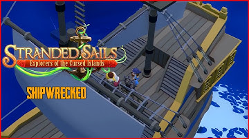 SHIPWRECKED | STRANDED SAILS - EXPLORERS OF THE CURSED ISLANDS GAMEPLAY | PART 1