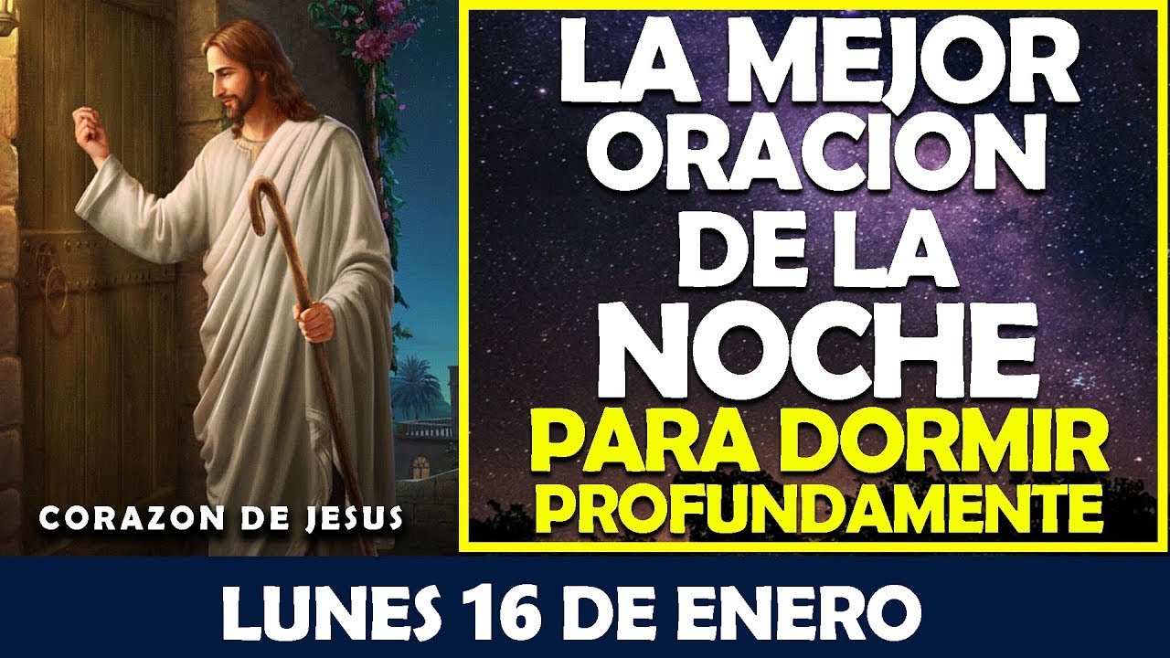 ORACIÓN DE LA NOCHE DE HOY LUNES 16 DE ENERO | LA MEJOR ORACIÓN