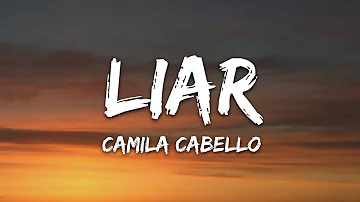 Camila Cabello - Liar (Lyrics)