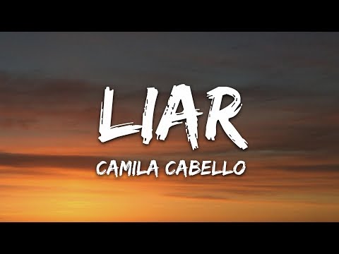 Camila Cabello - Liar (Lyrics)