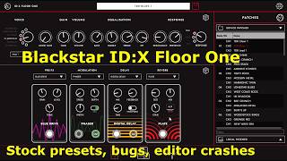 Blackstar Idx Floor One Stock Presets, Bugs, Crashes, Editing Presets