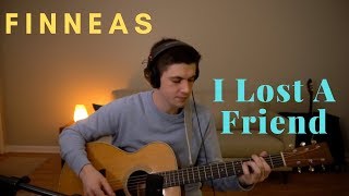 FINNEAS - I Lost A Friend Cover
