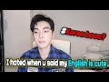 I hated when you said my English is cute... // What do I think of Koreaboos?