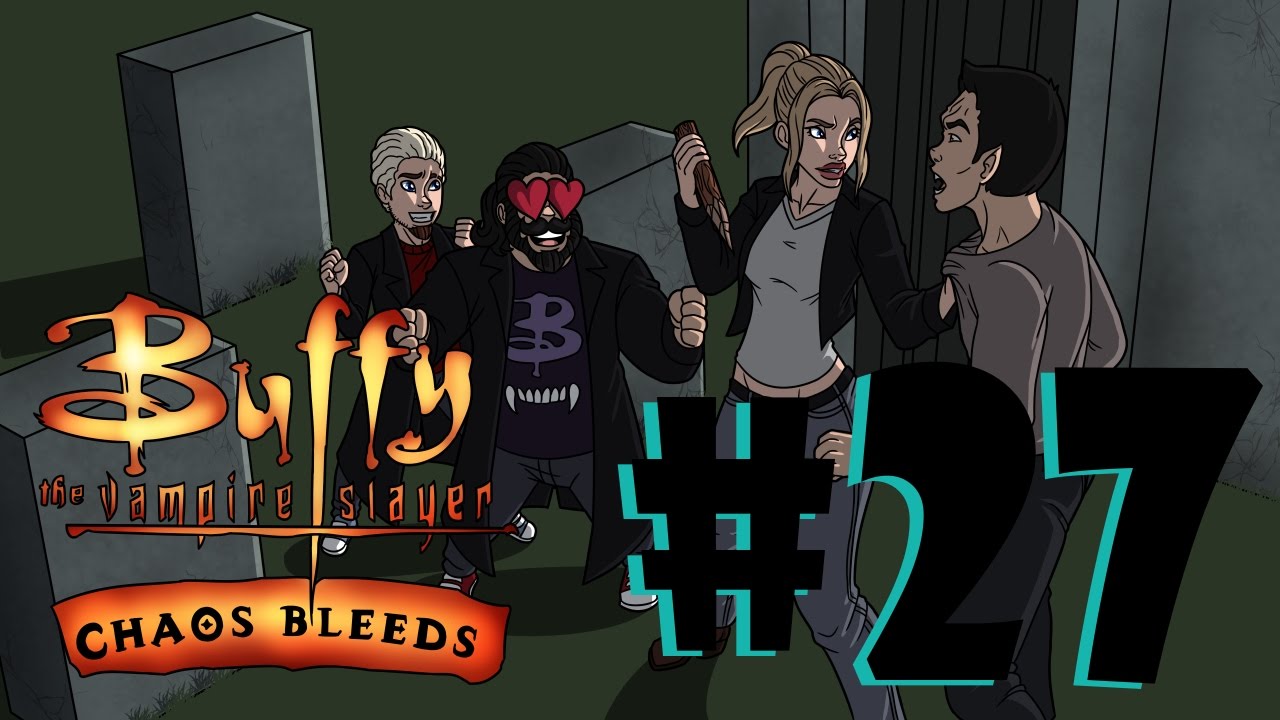 I Needed The STEAM Buffy The Vampire Slayer Chaos Bleeds Part 27 i-needed-the-steam-buffy-the-vampire-slayer-chaos-bleeds-part-27