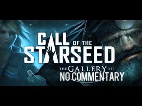 The Gallery - Episode 1: Call of the Starseed Full Playthrough [No Commentary]