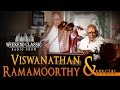 Viswanathan–Ramamoorthy Special Podcast | Weekend Classic Radio Show - Tamil  | HD Songs | RJ Mana