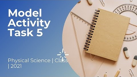 Class IX | Model Activity Task 5 | Physical Science | Rajarshi Roy | 2021