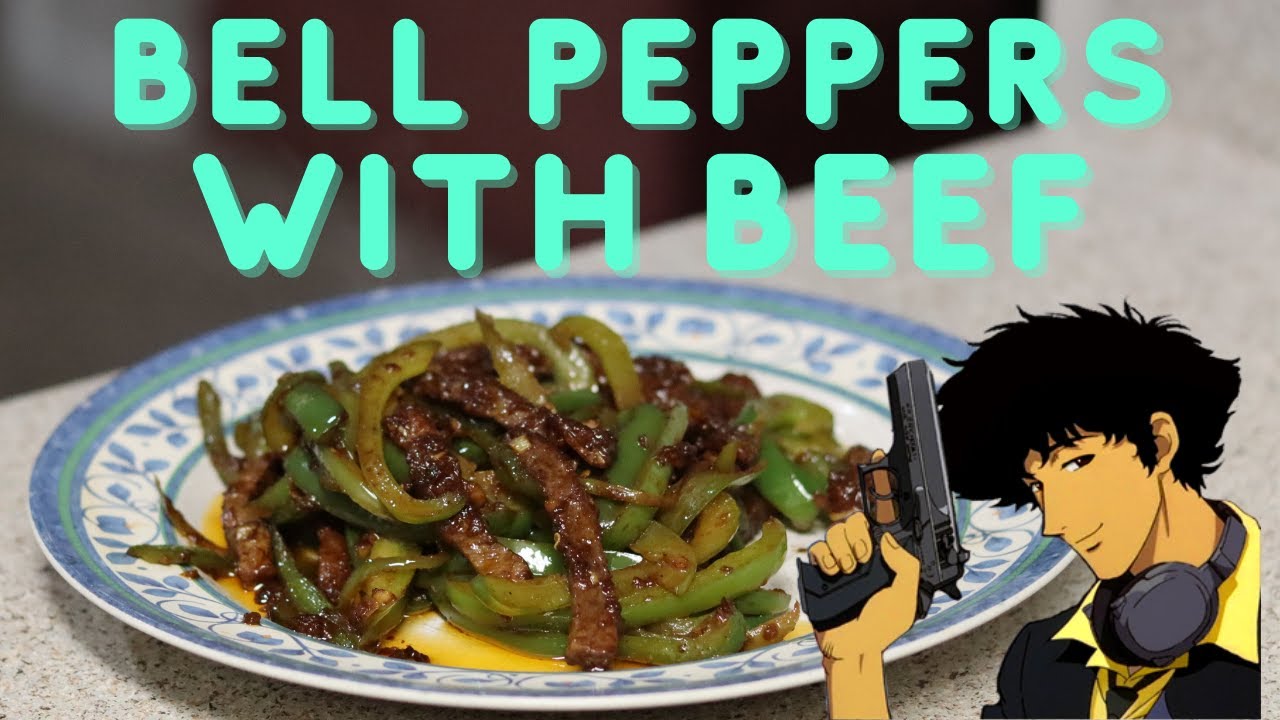 Bell Peppers and "Beef" from Cowboy Bebop Animade Kitchen YouTube