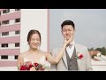 Wedding Video Singapore- Celine Yu Xuan Full Day Edit