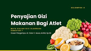 Kelompok 4_Penyajian Gizi Makanan bagi Atlet