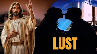 What Jesus Said About Lust That Many People Don't Know