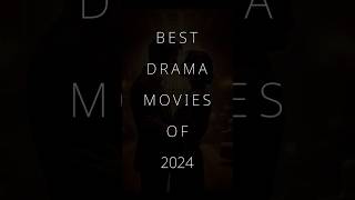 Best Drama Movies Of 2024