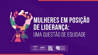 Mulheres em posição de liderança: uma questão de equidade