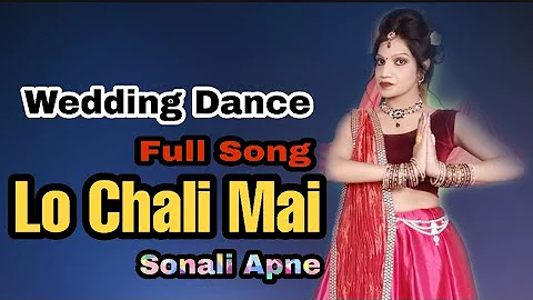 Lo Chali Mai | Apne Devar Ki Baraat Leke | Wedding Dance Song | Easy Steps By Sonali Apne  Dance Cl.