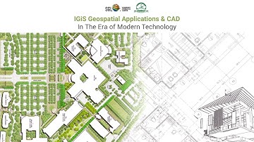 Webinar on IGiS Geospatial Applications & CAD  In The Era of Modern Technology