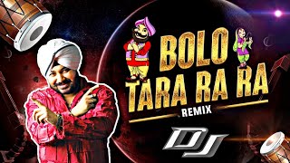 Bolo TaRa Ra Ra (BOUNCY) - DJ REMIX