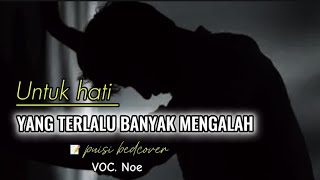 Puisi Baper Sedang Di Posisi Iniuntuk Hati Yang Terlalu Banyak Mengalahpuisi viral noe21