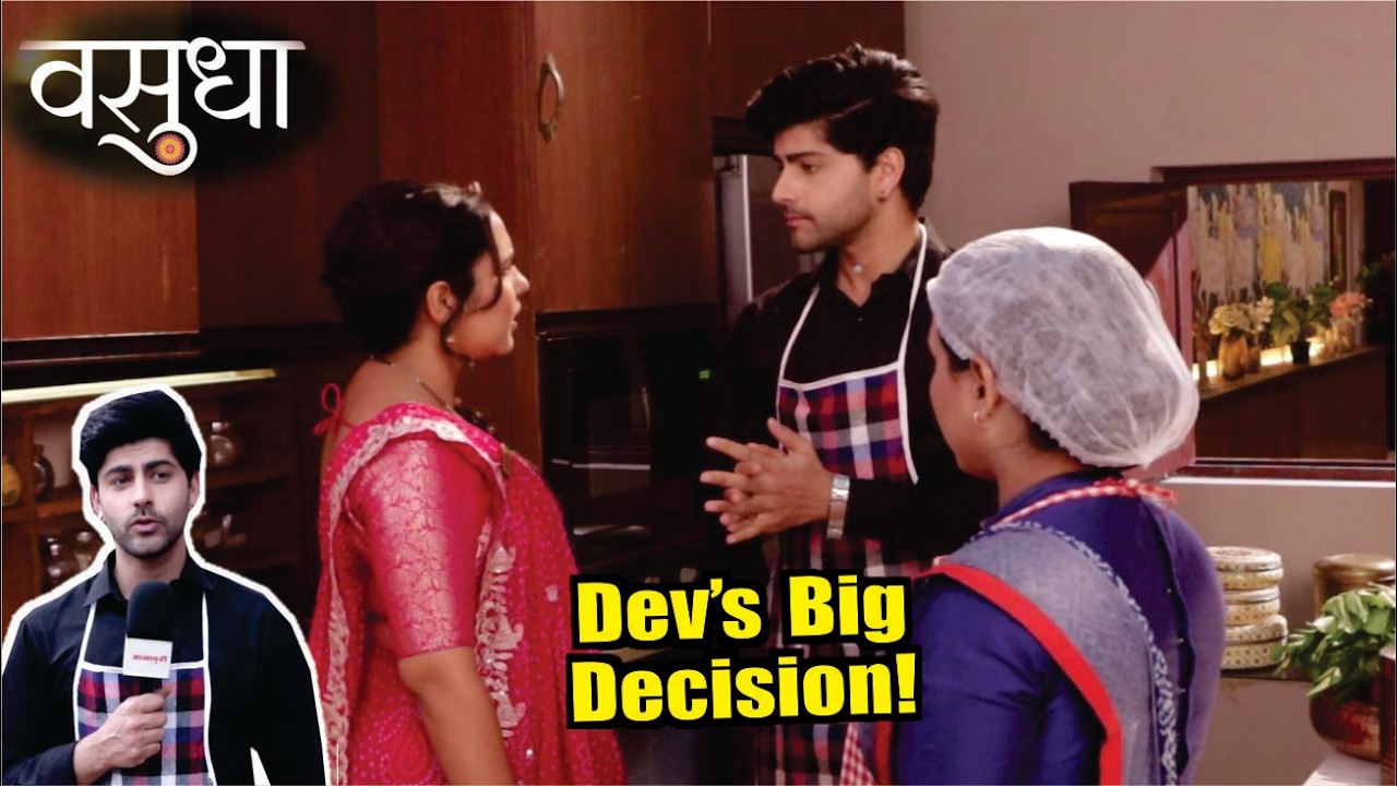 Vasudha | On Location | Dev Kyu Bane Chef, Kitchen Me Huva Cooking Drama, Vasudha In Shock!