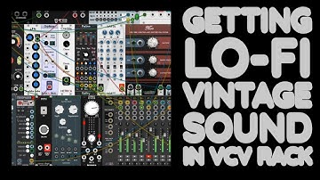How to get LO-FI or Vintage sound in VCV Rack