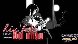 Video thumbnail of "KARAOKE - HIU HẮT ĐỜI NHAU - TONE NAM (G#m-Sol thăng thứ)"