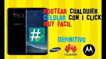 Como Rootear cualquier celular Android 2017 con un solo Click | SAMSUNG HUAWEI LG MOTOROLA