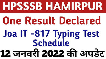 Hpsssb Hamirpur Joa IT -817 Typing Test Schedule || One Result Declared