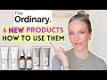 THE ORDINARY&#39;S 6 NEW PRODUCTS EXPLAINED | HOW &amp; WHEN TO USE EACH PRODUCT FOR MAXIMUM RESULTS!