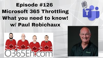 O365Eh! - Microsoft 365 Throttling what you need to know w/ Paul Robichaux