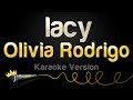 Olivia rodrigo  lacy karaoke version