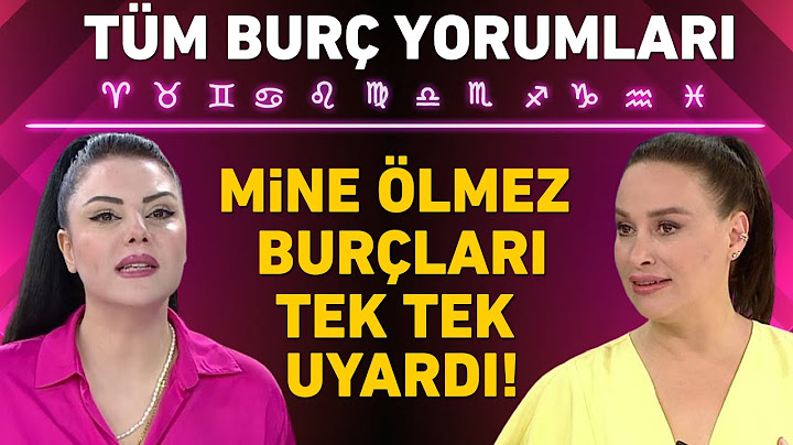MİNE ÖLMEZ 12 BURÇ YORUMU! TÜM BURÇLARI TEK TEK UYARDI!