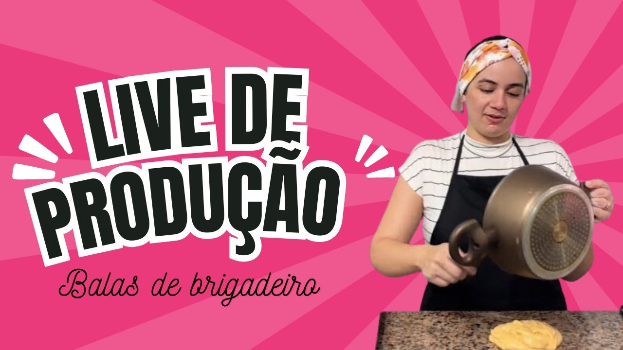 Live de produção: Balas de brigadeiro