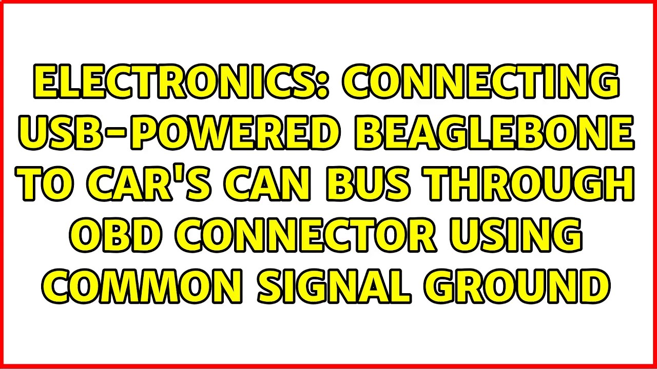 Connecting USBpowered Beaglebone to car's CAN bus through OBD