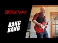 Bang Bang - Green Day (Guitar Cover)