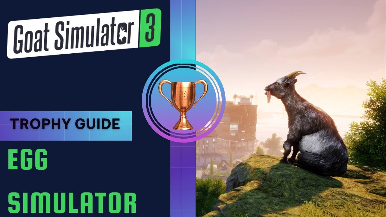 Goat Simulator 3 Egg Simulator Trophy &amp; Achievement Guide - YouTube