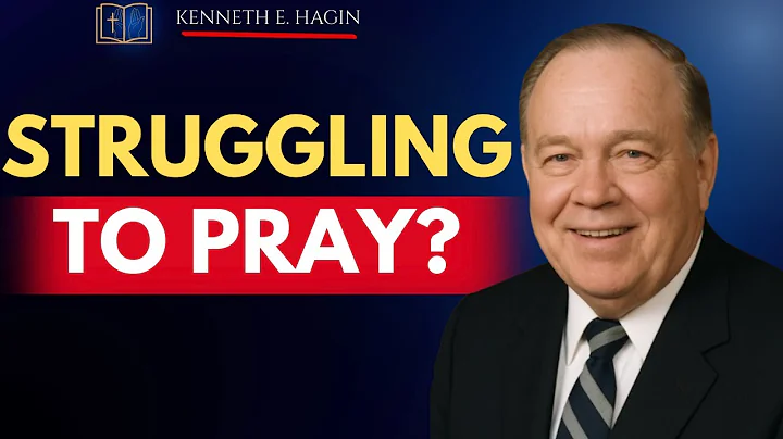 Struggling to Pray? Watch This NOW Before You Give Up | KENNETH E HAGIN