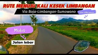 Rute Menuju Kali Kesek Limbangan Jalur Boja-Limbangan-Sumowono