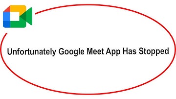 Fix Google Meet Unfortunately Has Stopped | Google Meet Stopped Problem | PSA 24