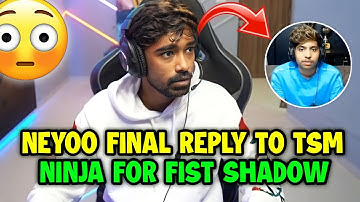 Neyoo final reply to Tsm Ninja 😲 And reply on fist shadow 🇮🇳