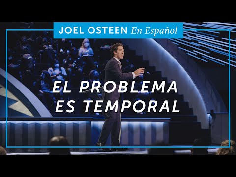 El Problema es Temporal | Joel Osteen