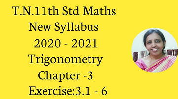 T.N. 11th  maths  Exercise:3.1  Sum - 6 | Trigonometry | Chapter -3.