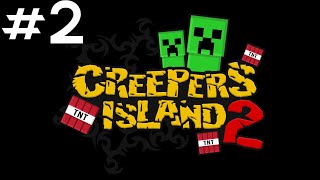 Creepers Island 2 - Episode 2 : Et ça continue encore et encore !