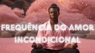 Download Lagu Frequência Do Amor Incondicional MP3